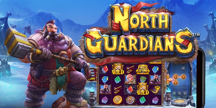 Tips Memaksimalkan Peluang Menang Slot North Guardians